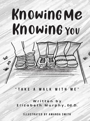 cover image of Knowing Me Knowing You "Take a Walk With Me"